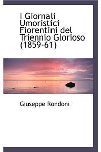 I Giornali Umoristici Fiorentini del Triennio Glorioso (1859-61)