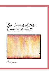 The Convent of Notre Dame; Or Jeannette