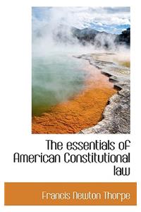 The Essentials of American Constitutional Law