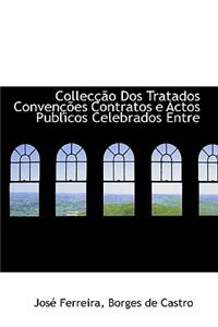 Collec O DOS Tratados Conven Es Contratos E Actos Publicos Celebrados Entre