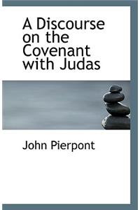 A Discourse on the Covenant with Judas