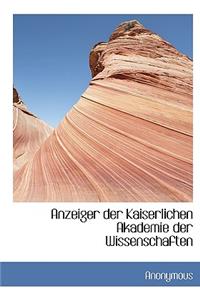 Anzeiger Der Kaiserlichen Akademie Der Wissenschaften