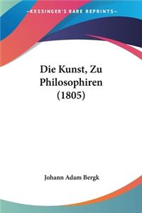 Kunst, Zu Philosophiren (1805)