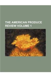 The American Produce Review Volume 1