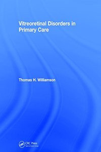 Vitreoretinal Disorders in Primary Care