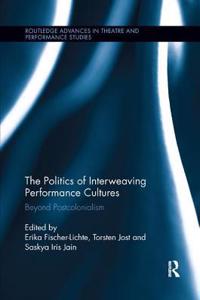 Politics of Interweaving Performance Cultures