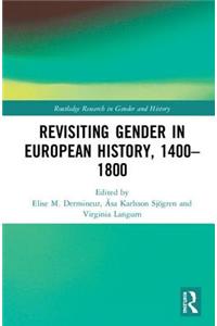 Revisiting Gender in European History, 1400-1800