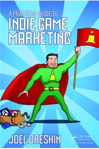 A Practical Guide to Indie Game Marketing