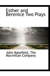 Esther and Berenice Two Plays