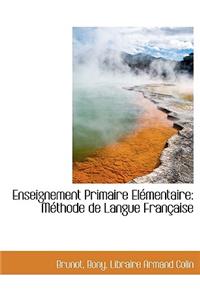 Enseignement Primaire Elementaire: Methode de Langue Francaise