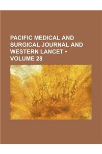 Pacific Medical and Surgical Journal and Western Lancet (Volume 28)