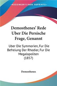 Demosthenes' Rede Uber Die Persische Frage, Genannt