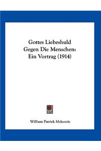 Gottes Liebeshuld Gegen Die Menschen