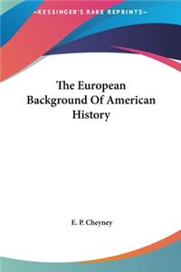 The European Background Of American History
