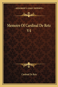 Memoirs Of Cardinal De Retz V4
