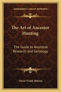 The Art of Ancestor Hunting