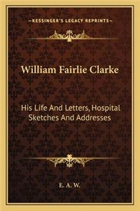 William Fairlie Clarke