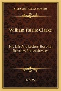 William Fairlie Clarke