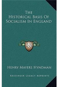 The Historical Basis of Socialism in England