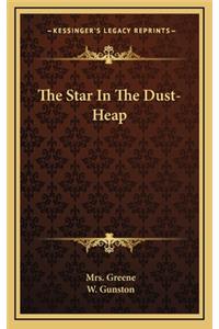 The Star in the Dust-Heap
