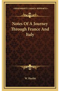 Notes Of A Journey Through France And Italy