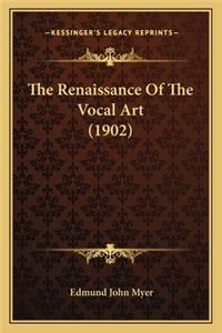 The Renaissance Of The Vocal Art (1902)
