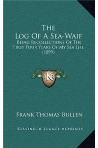 The Log of a Sea-Waif