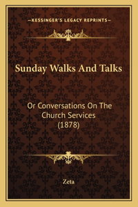 Sunday Walks and Talks