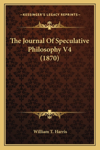 Journal of Speculative Philosophy V4 (1870)
