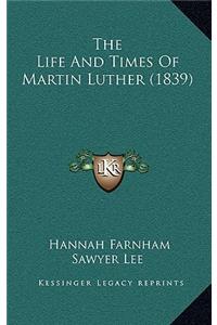 The Life and Times of Martin Luther (1839)