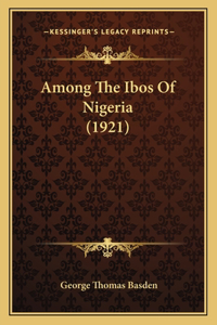 Among The Ibos Of Nigeria (1921)
