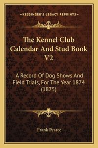 Kennel Club Calendar And Stud Book V2