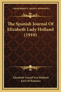 The Spanish Journal Of Elizabeth Lady Holland (1910)