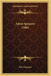 Asbest-Spinnerei (1906)