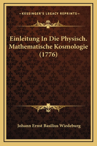 Einleitung In Die Physisch. Mathematische Kosmologie (1776)