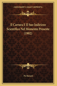 Il Carrara E Il Suo Indirizzo Scientifico Nel Momento Presente (1902)