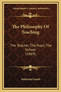 The Philosophy Of Teaching