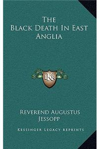 The Black Death In East Anglia