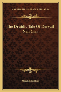 The Druidic Tale Of Dervail Nan Ciar