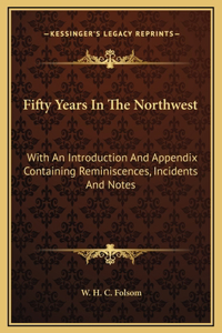 Fifty Years In The Northwest
