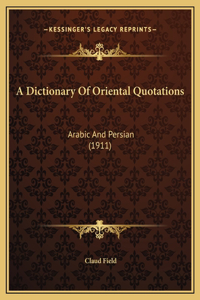 A Dictionary Of Oriental Quotations
