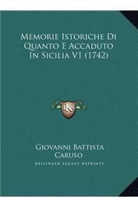 Memorie Istoriche Di Quanto E Accaduto In Sicilia V1 (1742)