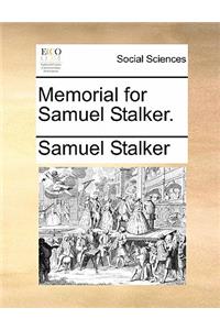 Memorial for Samuel Stalker.