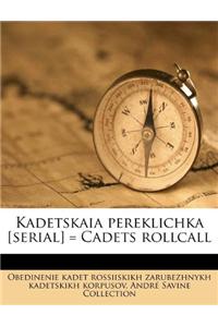 Kadetskaia Pereklichka [Serial] = Cadets Rollcall