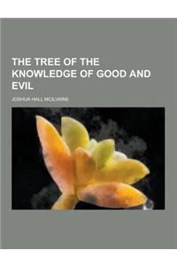 The Tree of the Knowledge of Good and Evil