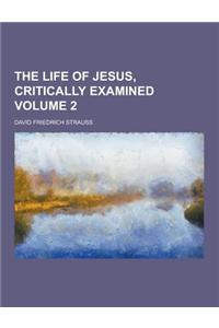 The Life of Jesus, Critically Examined Volume 2