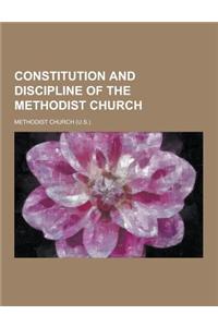 Constitution and Discipline of the Methodist Church