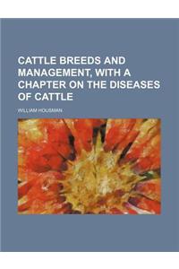Cattle Breeds and Management, with a Chapter on the Diseases of Cattle