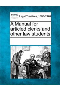 Manual for Articled Clerks and Other Law Students