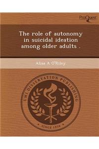 The Role of Autonomy in Suicidal Ideation Among Older Adults